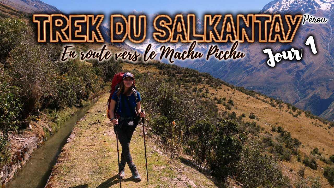 TREK DU SALKANTAY #1⎢En route vers le Machu Picchu ⛰
