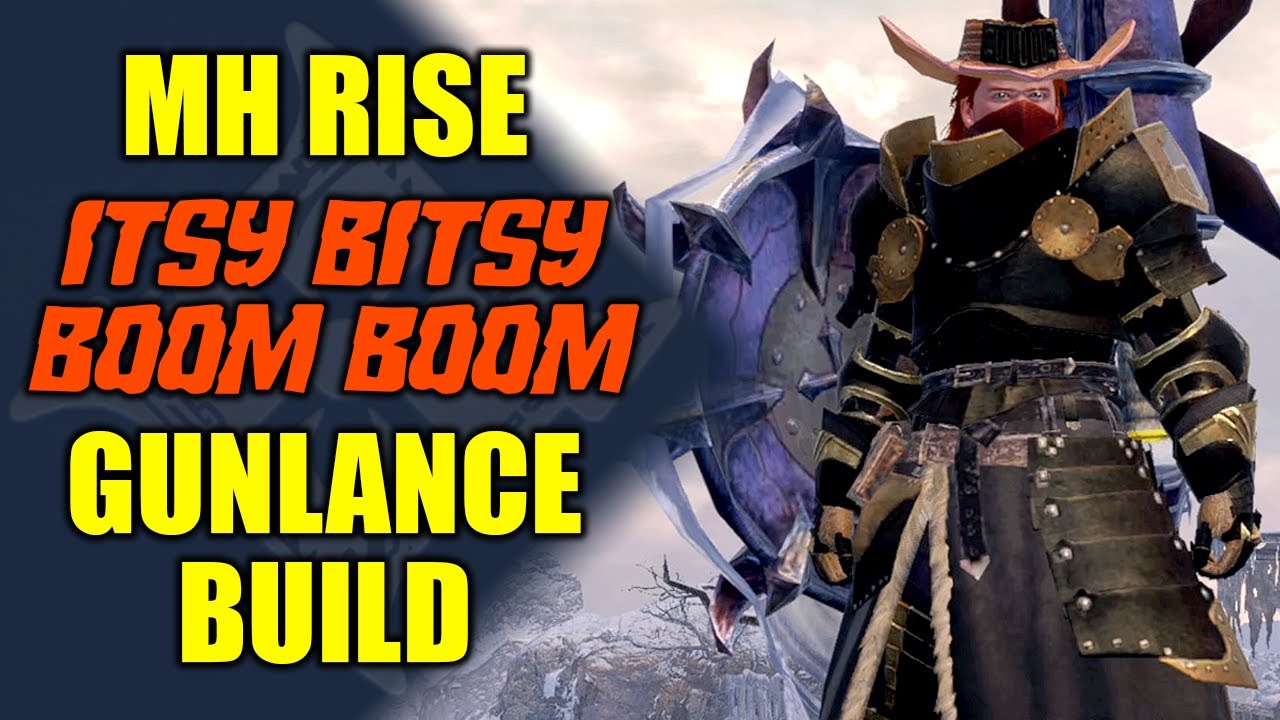 Monster Hunter Rise | My Current Gunlance Build | Itsy Bitsy BOOM BOOM!