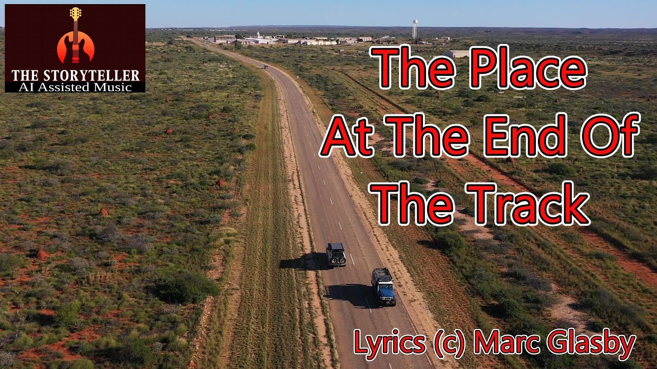 The Place At The End Of The Track - Sometimes the best place you can go.