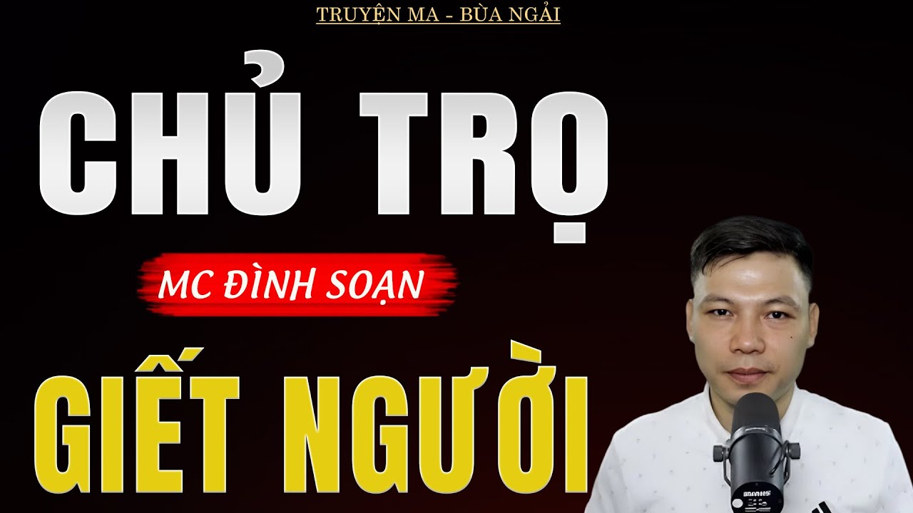 Truyện Ma Đình Soạn - CHỦ TRỌ GIẾT NGƯỜI | Oan Hồn Về Trả Oán - Chuyện Ma Kinh Dị