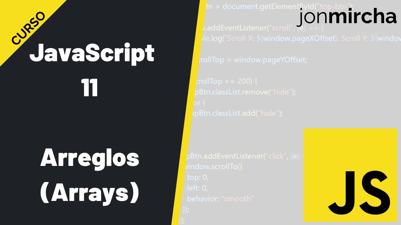 Curso JavaScript: 11. Arreglos [Arrays] - #jonmircha