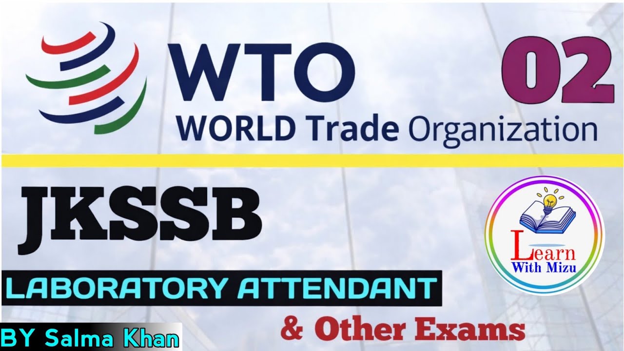 World trade organisation|  for jkssb  | Jkssb Laboratory attendant| ssc cgl upsc   Exam
