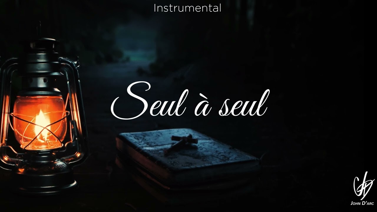 Seul à seul ( John D'arc ) instrumental de prière 45 MINUTES DANS SA PRESENCE