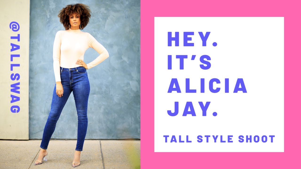 Hey. It's Alicia Jay: A Real Tall Style Shoot