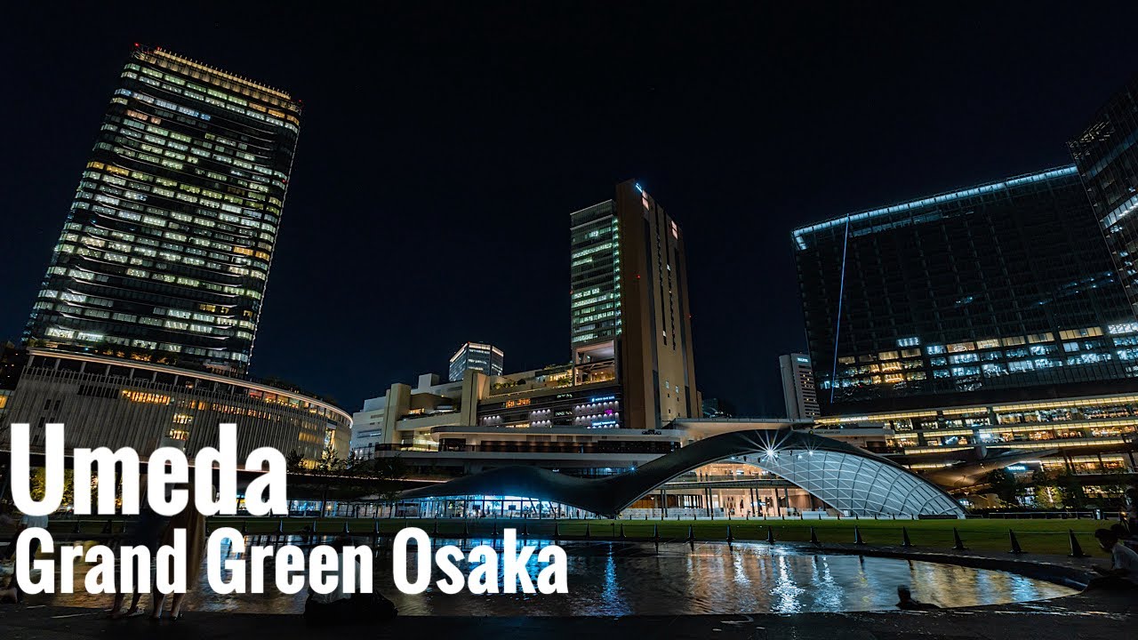 グラングリーン大阪 梅田の新しい夜景スポット Osaka Night Walk - Grand Green Osaka 4K HDR Japan
