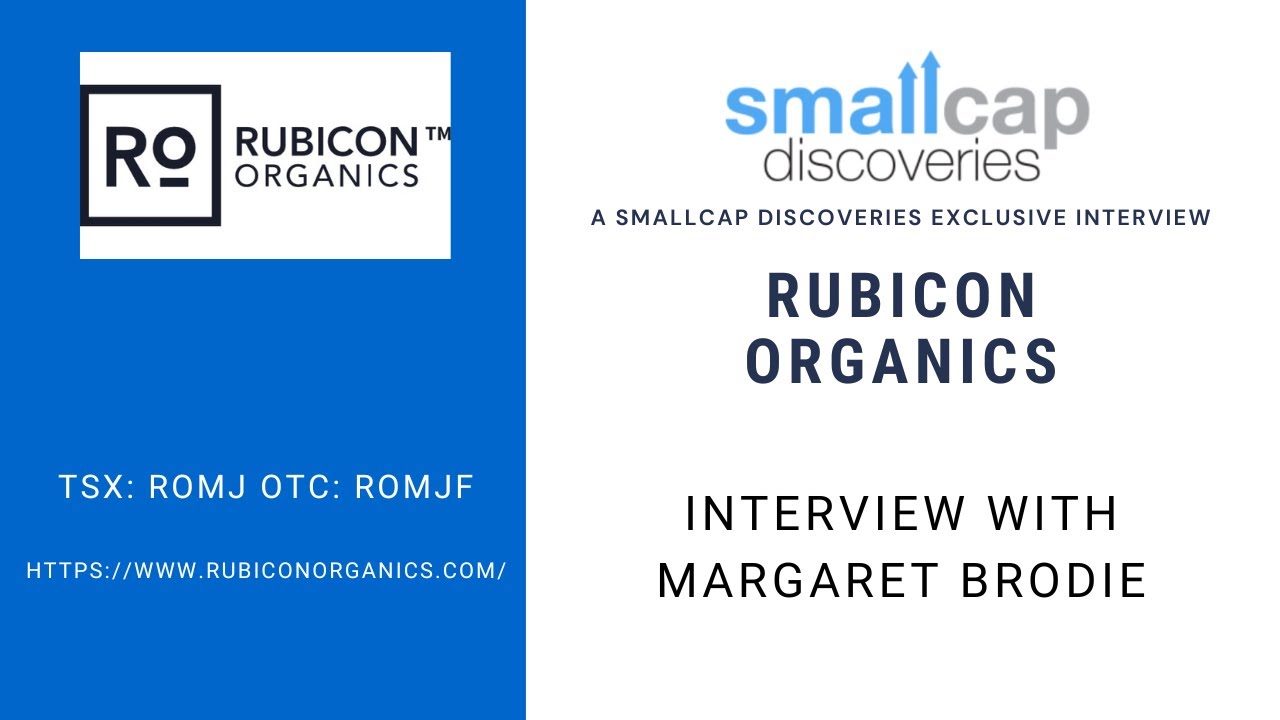 Обновленная информация от генерального директора Rubicon Organics (TSX.V: ROMJ) Маргарет Броди.