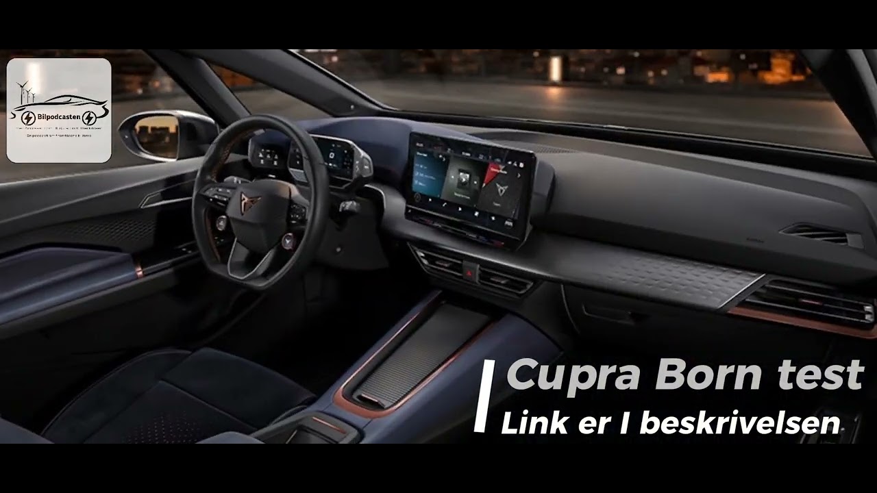 Cupra Born testet og bed&oslash;mt i dansk podcast - alt, du skal vide