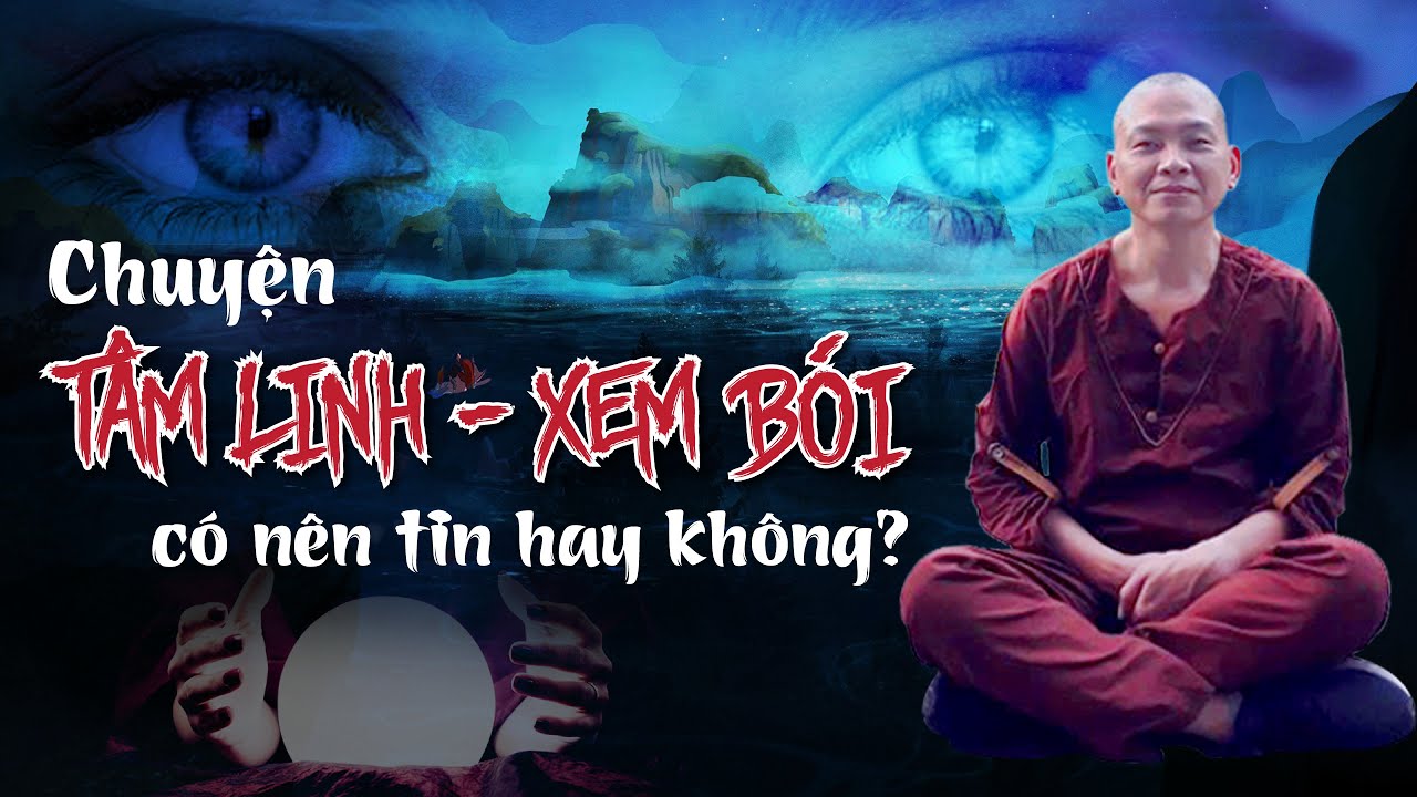 CHUYỆN TÂM LINH - Có nên tin vào 