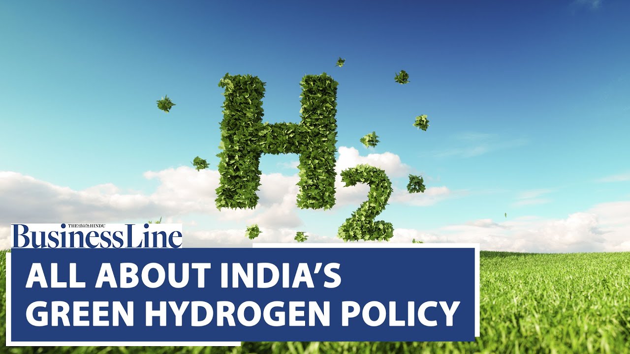 All you need to know about India's Green Hydrogen policy