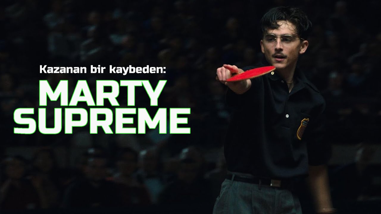 Kaybetmek: Marty Supreme | İzledik #52