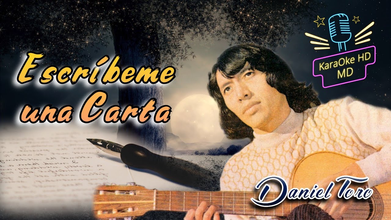 ESCRÍBEME UNA CARTA - DANIEL TORO (KaraOke HD)