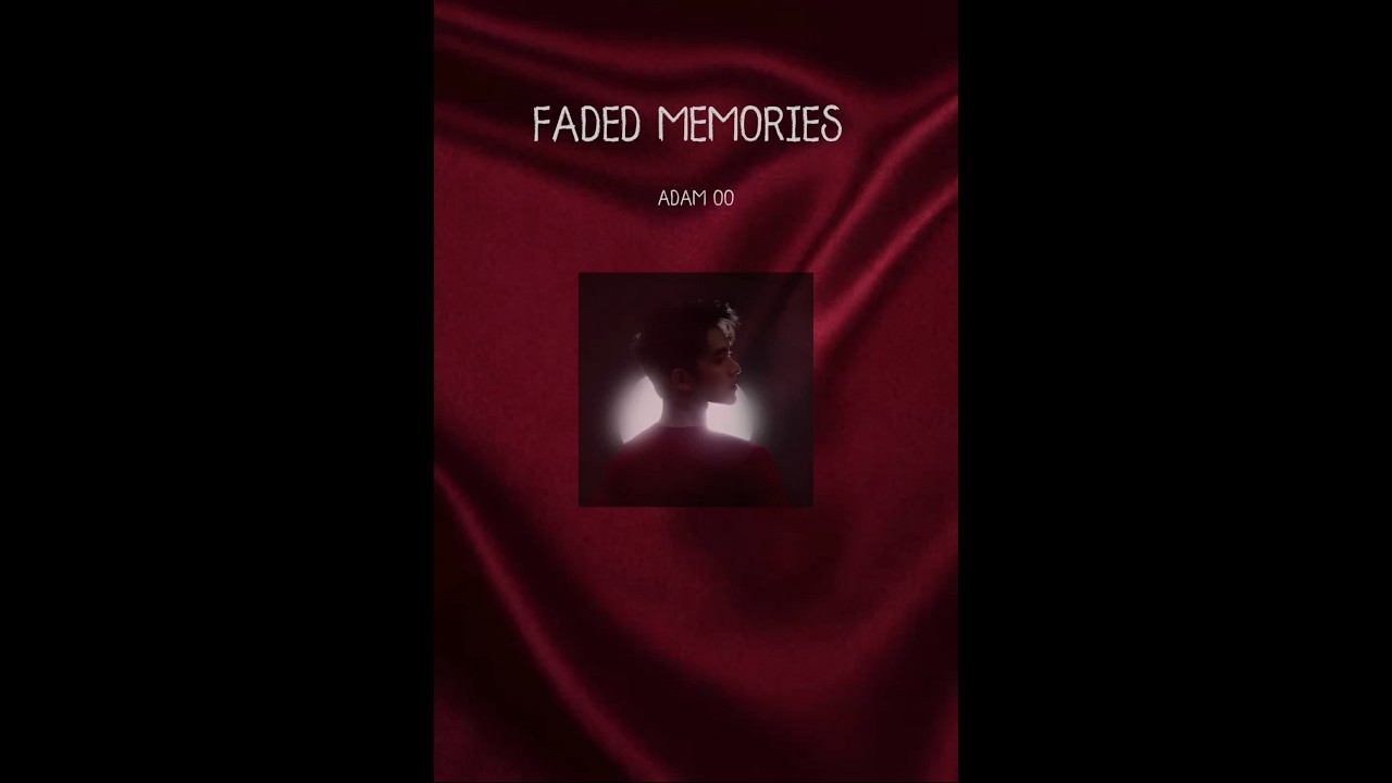Adam Oo - Faded memories (Lyric Video)