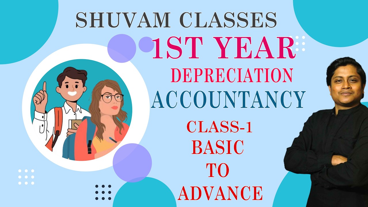 What is Depreciation? (The Easy Way) | Accounting for Beginners | Shuvam Sir CLASS-1