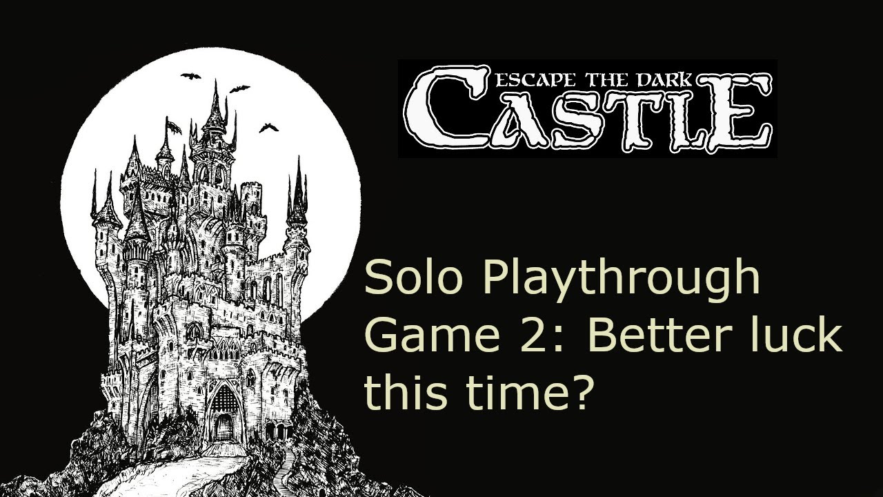 Escape The Dark Castle - Solo Playthrough - Part 2