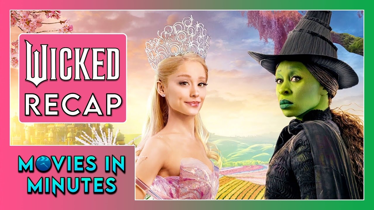 Wicked in Minutes | Recap
