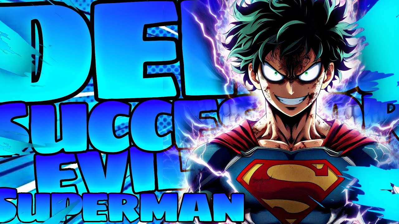 What if DEKU was the Successor of Evil Superman? | PART  1