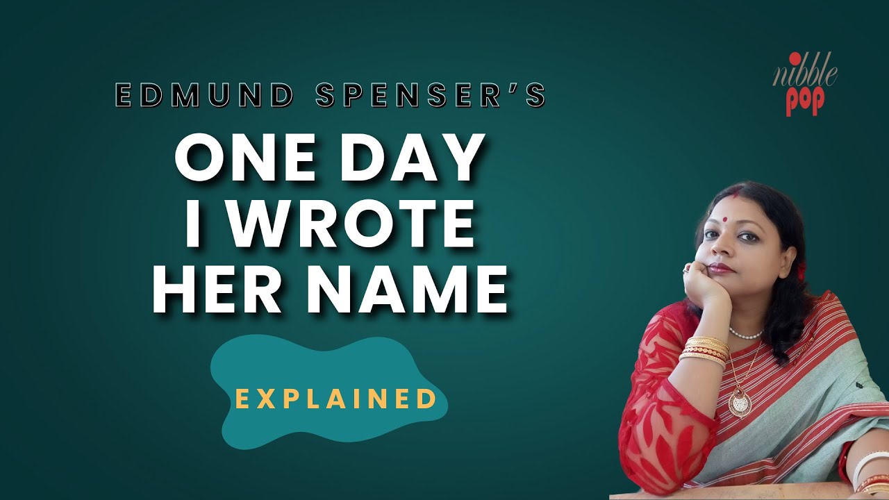 One Day I Wrote Her Name | Edmund Spenser - Line by Line Explanation in English