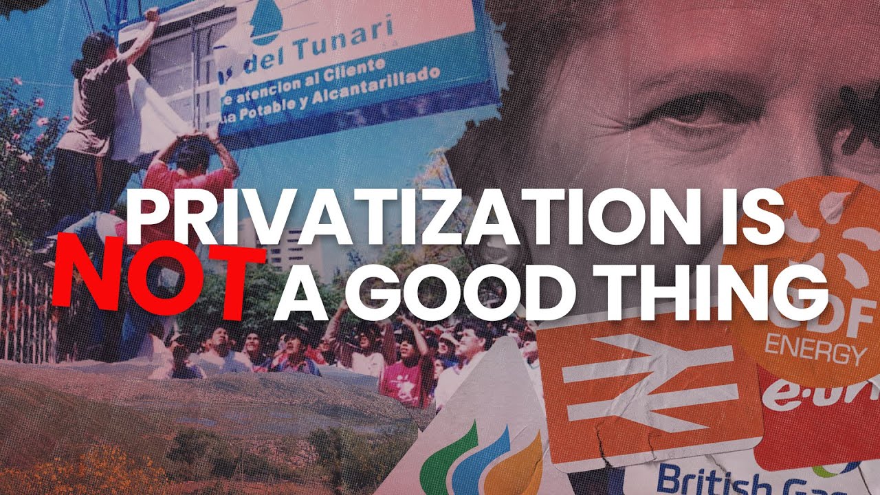Privatization is a stupid idea (and destroys economies)