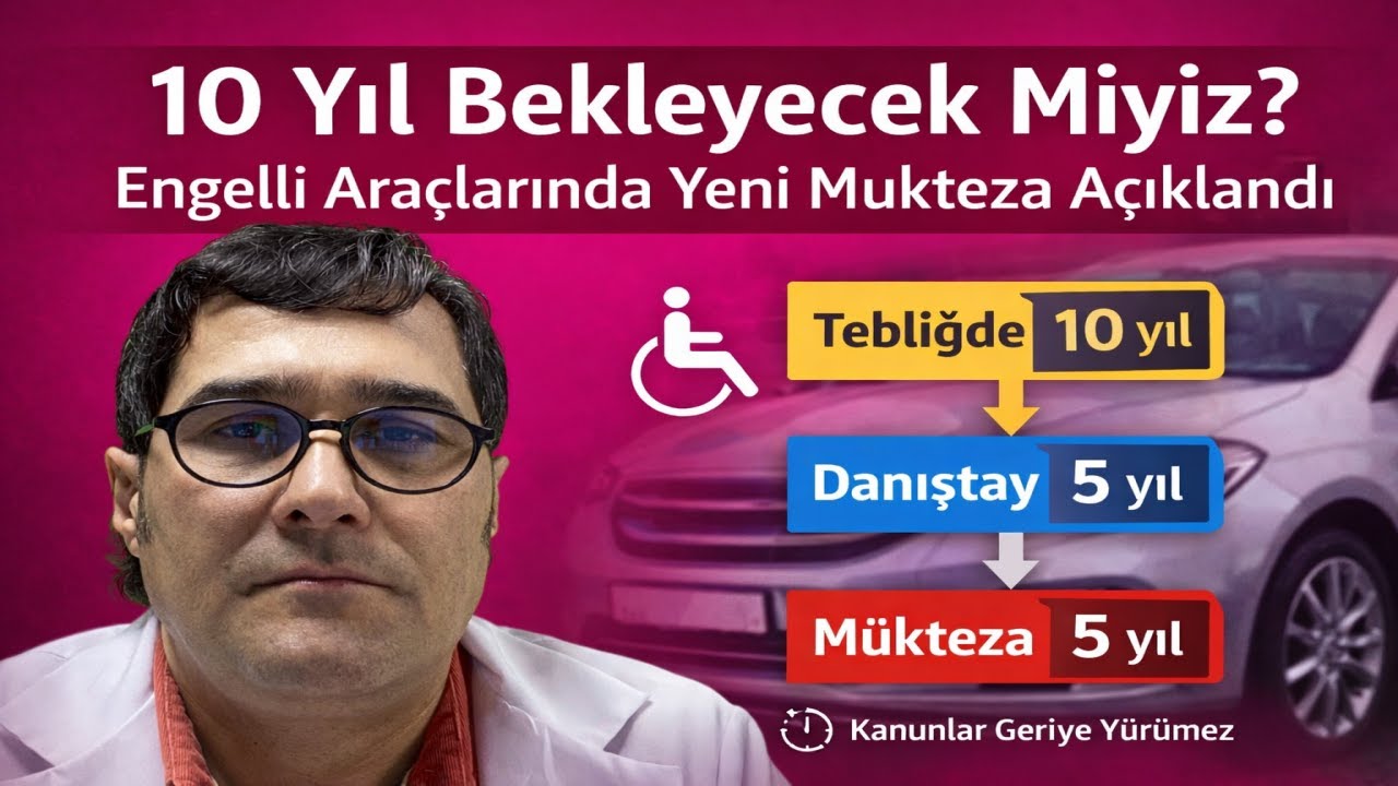 10 Yıl Bekleyecek Miyiz? Engelli Ara&ccedil;larında Yeni Mukteza A&ccedil;ıklandı