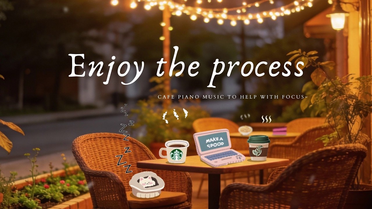 Enjoy the process~ relaxing cafe music to focus.