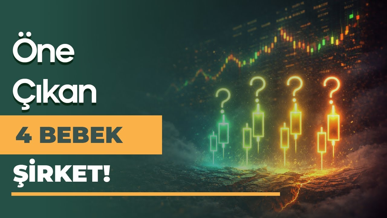 &Ouml;ne &Ccedil;ıkan 4 Bebek Şirket!