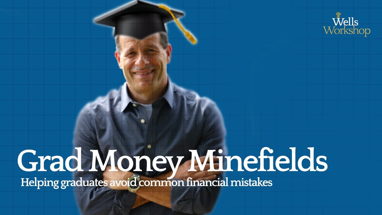 Grad Money Minefields: Helping Graduates Avoid Common Financial Mistakes