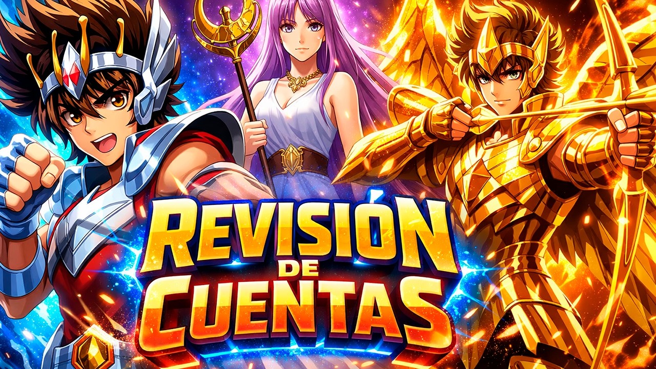 REVISIÓN DE CUENTAS SAINT SEIYA EX GLOBAL