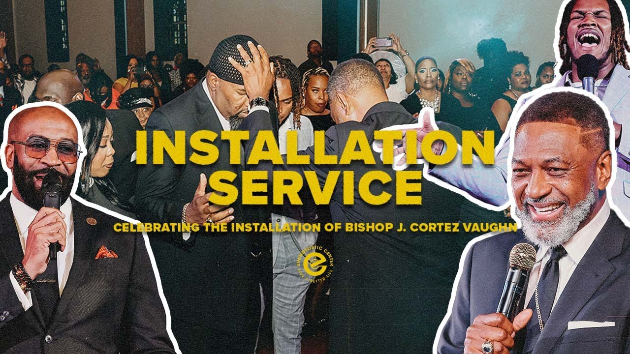 Installation Service | Celebrating the Installation of Bishop J. Cortez Vaughn | June 24, 2022
