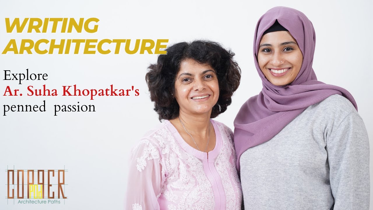 Writing ArchitectureExplore Ar. Suha Khopatkar's penned&nbsp;&nbsp;passion | Copperpod Ep 12