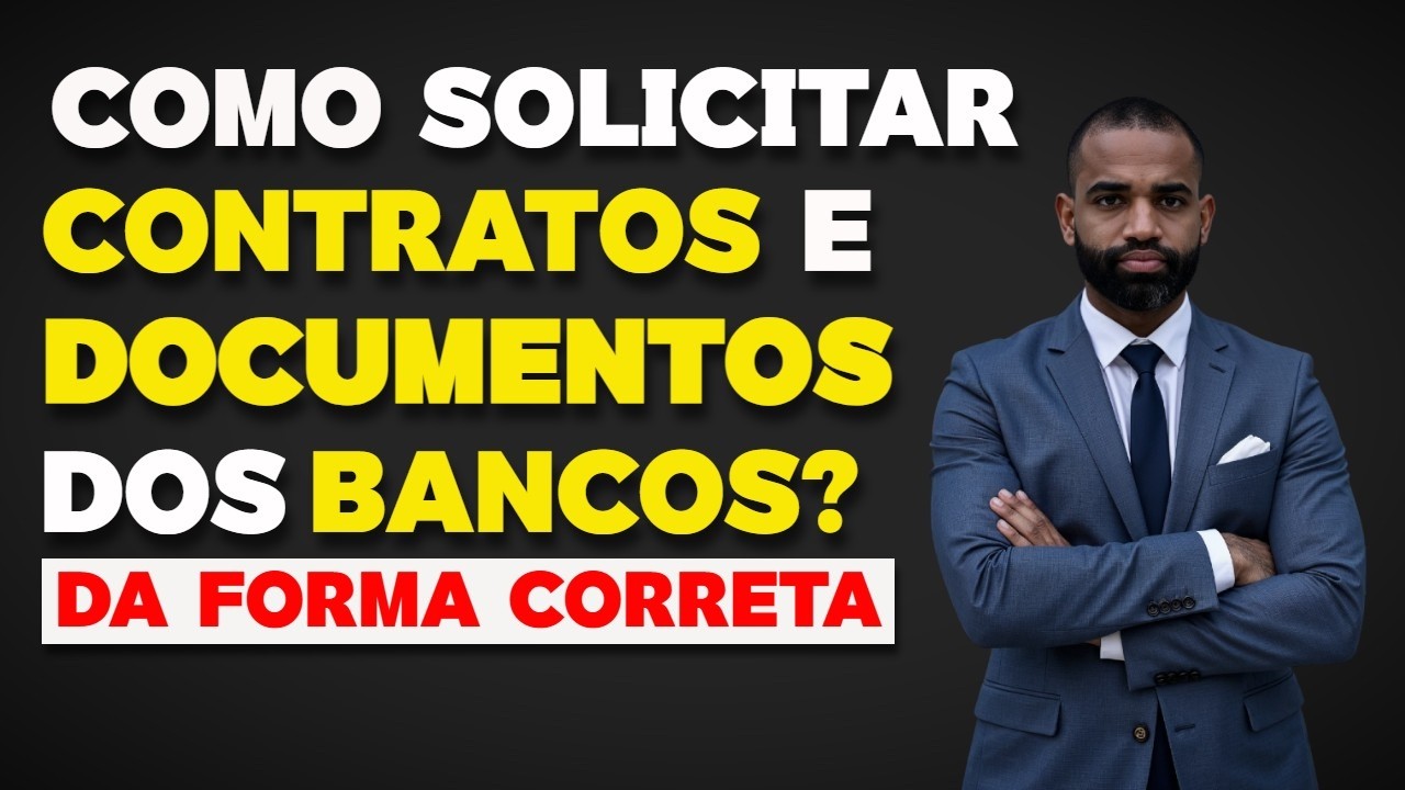 COMO SOLICITAR CONTRATOS E DOCUMENTOS DOS BANCOS DA FORMA CORRETA EM 2026?