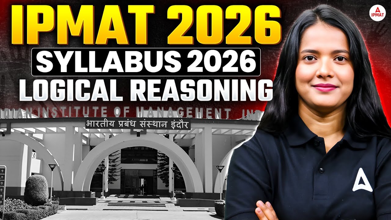 IPMAT Logical Reasoning Syllabus 2025 | Complete LR Topics for IIM Indore & Rohtak