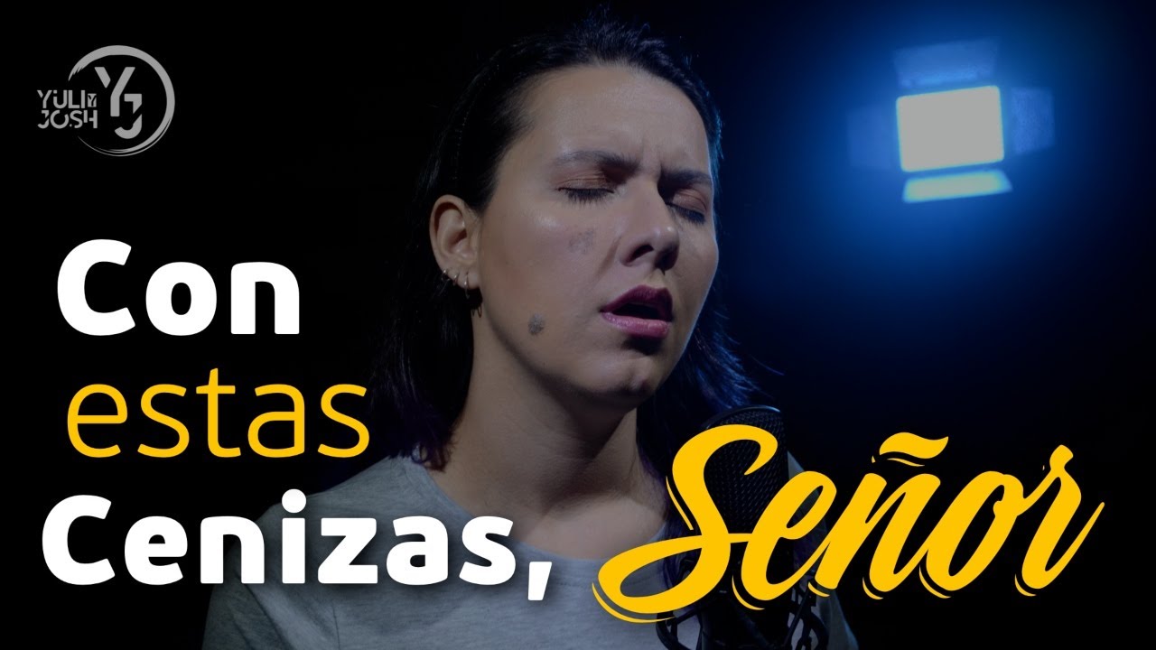 YULI Y JOSH - Con estas cenizas, Señor [Lourdes Montgomery] Miércoles de Ceniza - MÚSICA CATÓLICA