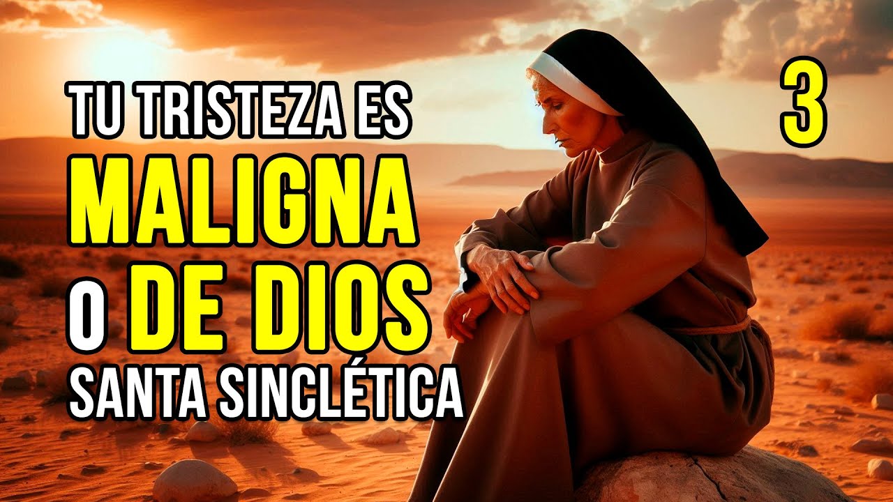 El ORIGEN de TU TRISTEZA - Madres del Desierto: Santa Sinclética (3)