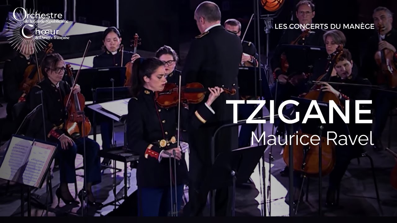 Maurice Ravel : 𝑇𝑧𝑖𝑔𝑎𝑛𝑒 🎻 Orchestre symphonique de la Garde républicaine