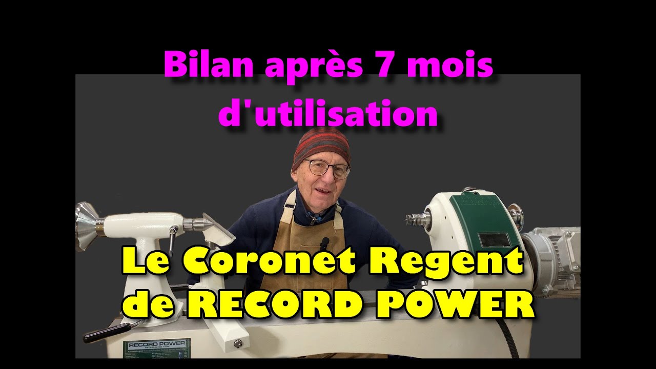 Bilan après 7 mois d’utilisation - Le Coronet Regent de RECORD POWER