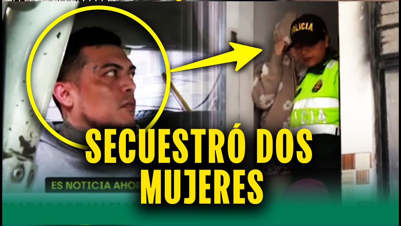 Policía rescata a dos mujeres secuestradas
