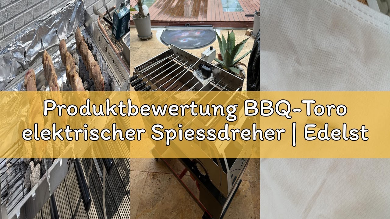 Produktbewertung BBQ-Toro elektrischer Spiessdreher | Edelstahl Drehspiess Aufsatz mit 11 Spie&szlig;en un