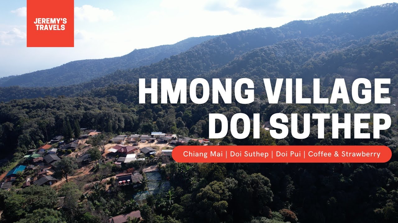 Chiang Mai | Doi Suthep | Doi Pui | Hmong Village | Hmong Coffee | Strawberry Field