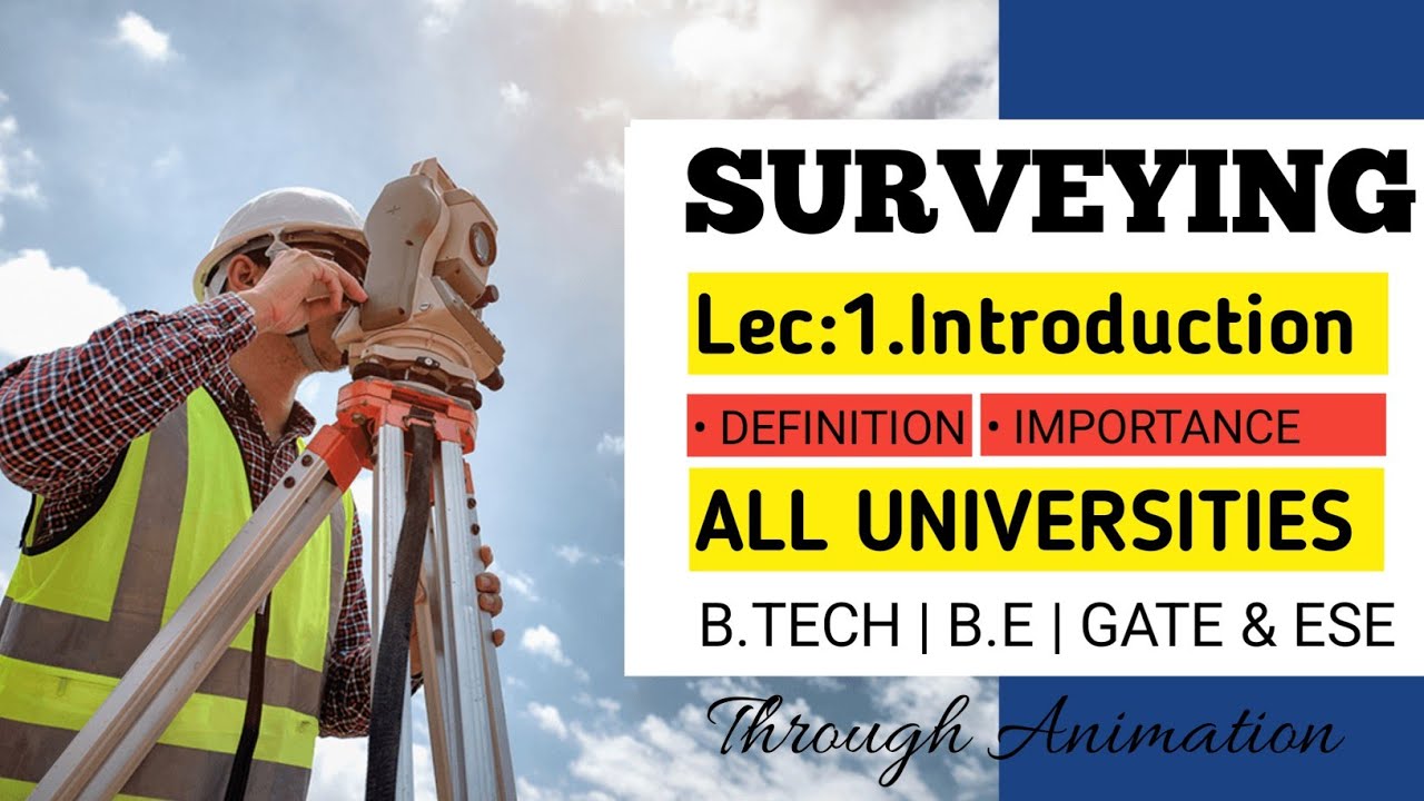 01 SURVEYING | INTRODUCTION | GATE | ESE | SEMESTER EXAMINATIONS 