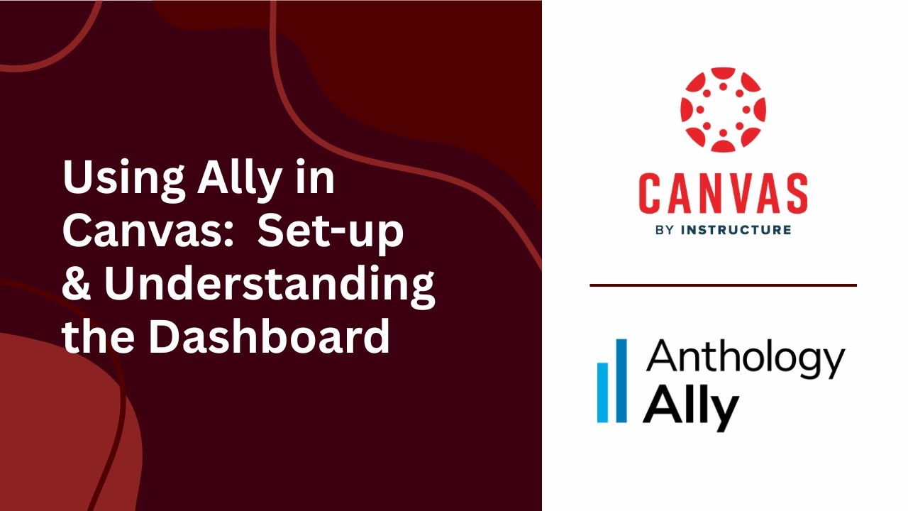Using Ally in Canvas: Set-up &. Understanding the Dashboard
