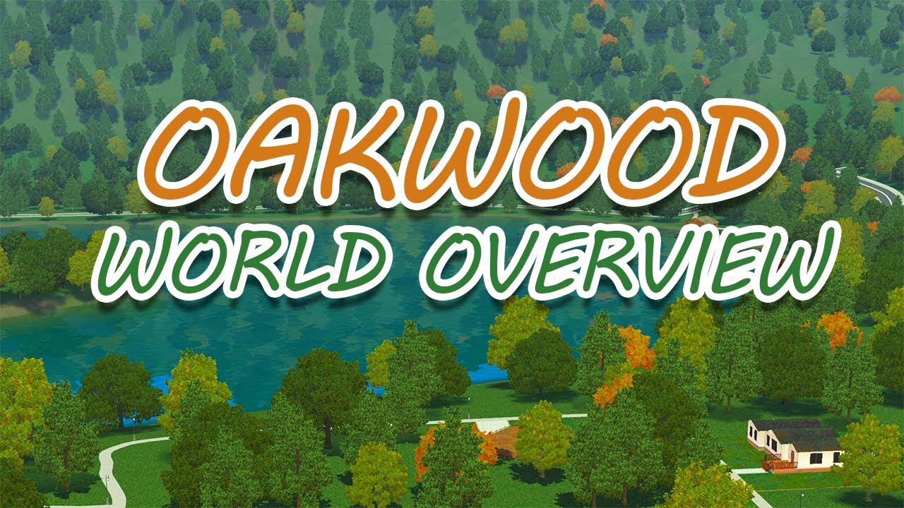 SMALL TOWN VIBES! Oakwood Sims 3 World Overview