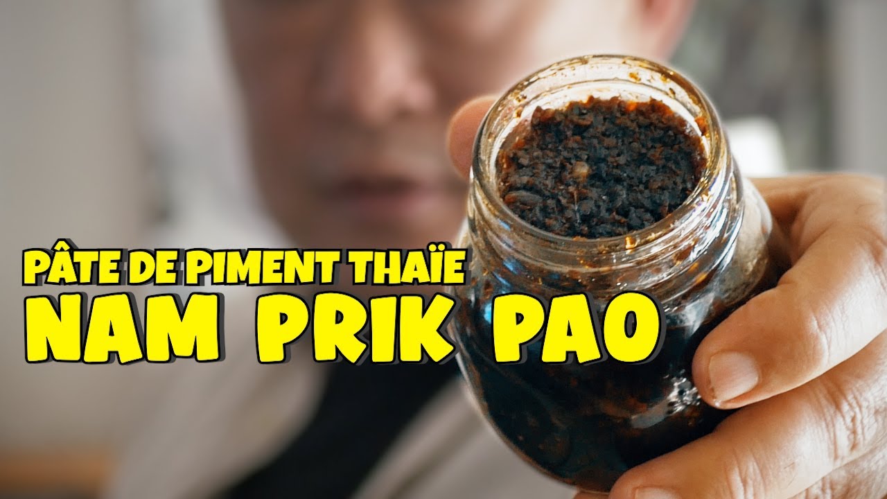 P&acirc;te de piment tha&iuml;e - Nam Prik Pao - Le Riz Jaune