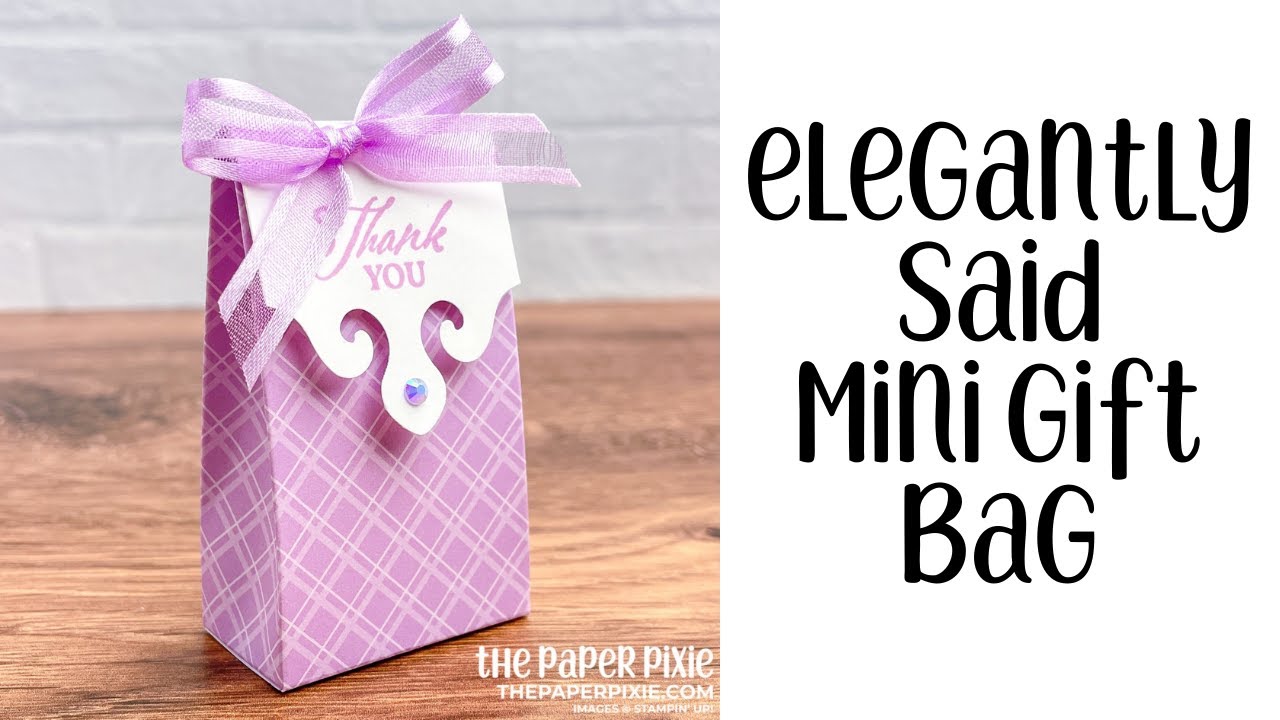 Elegantly Said Mini Gift Bag Tutorial and Template