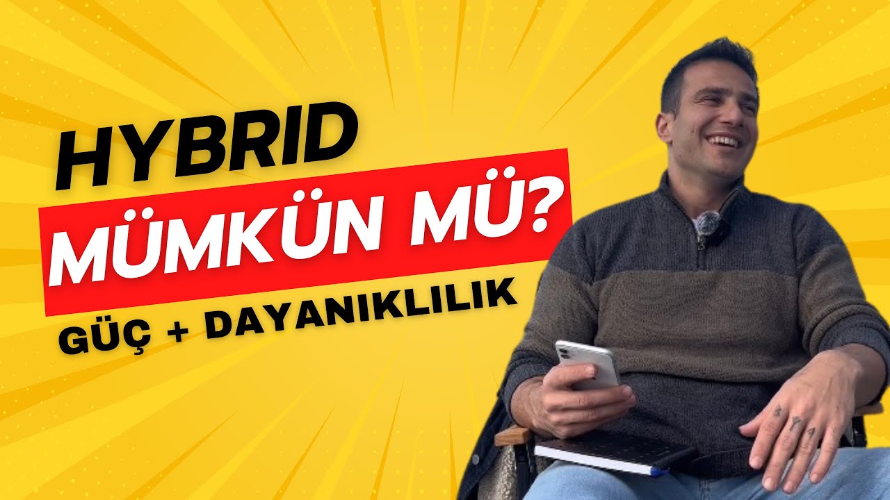 Hem Güçlü Hem Dayanıklı Olmak Mümkün mü? (Hybrid Training)