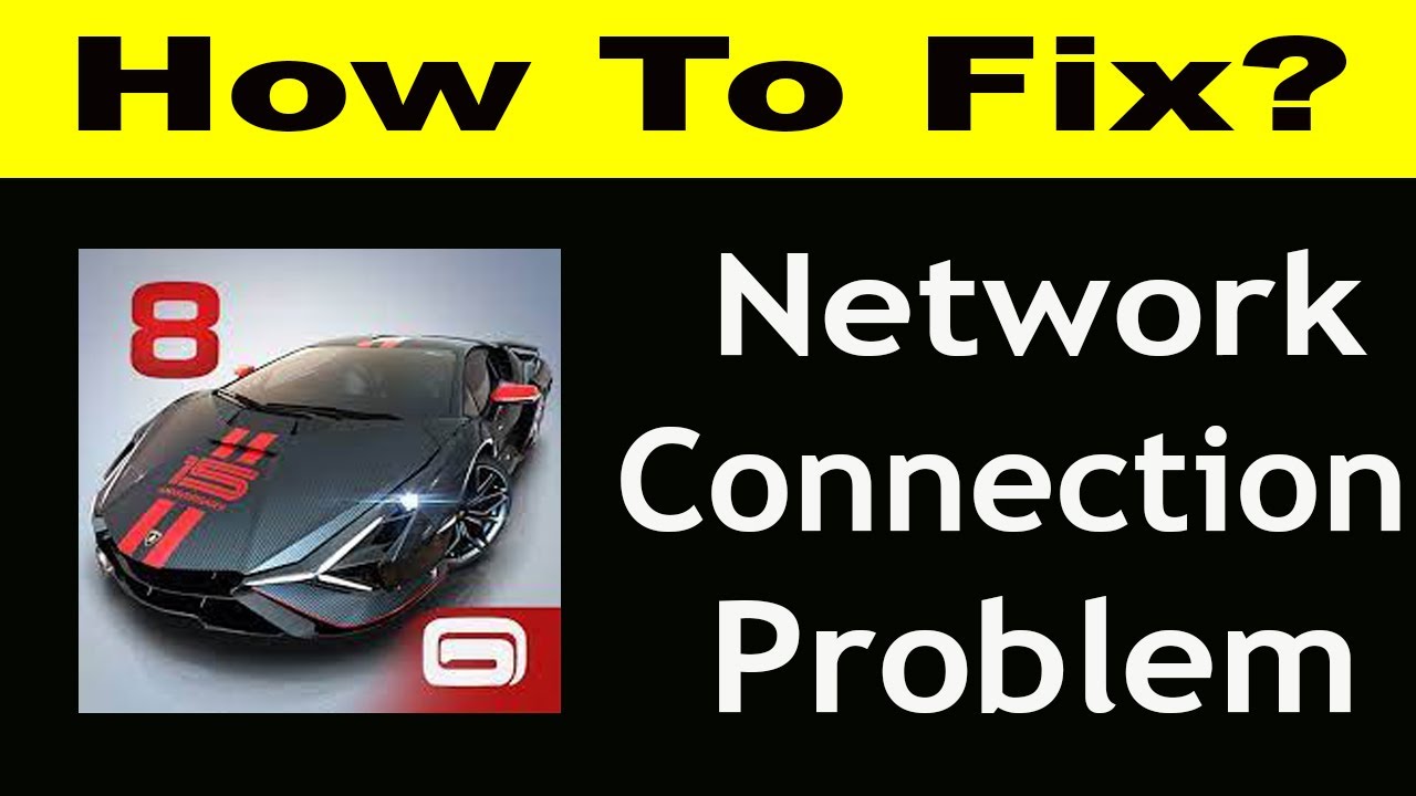 How To Fix Asphalt 8 App Network Connection Problem Android & iOS | Asphalt 8 No Internet Error