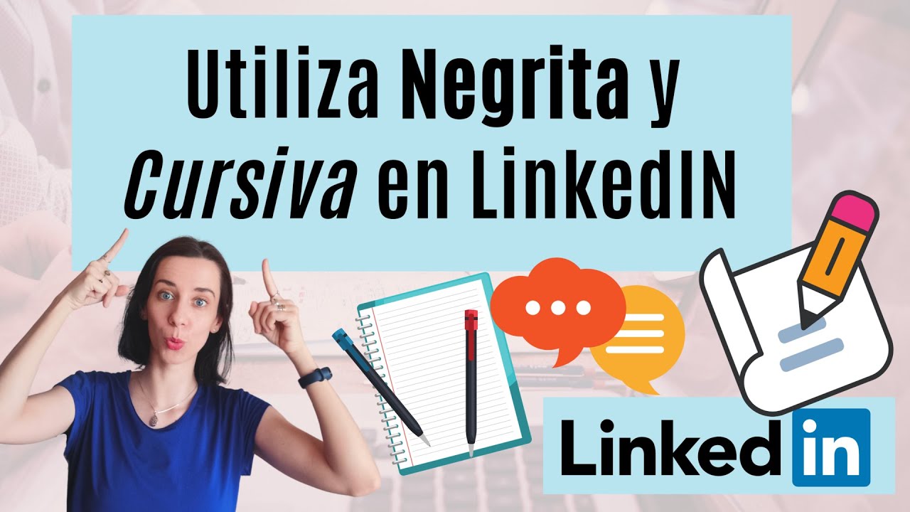 C&oacute;mo poner negrita y cursiva en LinkedIn 🖋 - Andrea Cerd&aacute;n