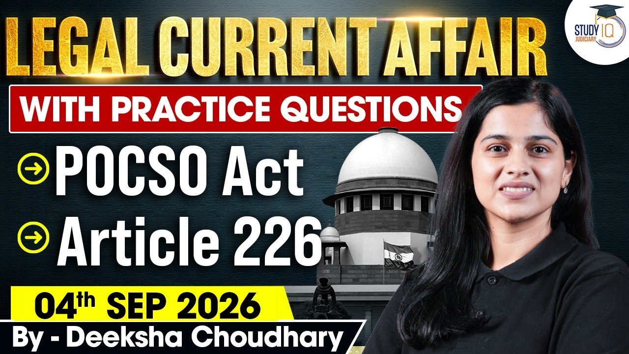 Legal Current Affairs 2026 | 4 September  Detailed Analysis | Deeksha Ma'am | Studyiq Judiciary