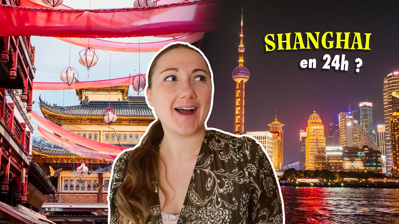 SHANGHAI EN 24H : Est-ce vraiment possible ? (Vlog + Itinéraire complet)
