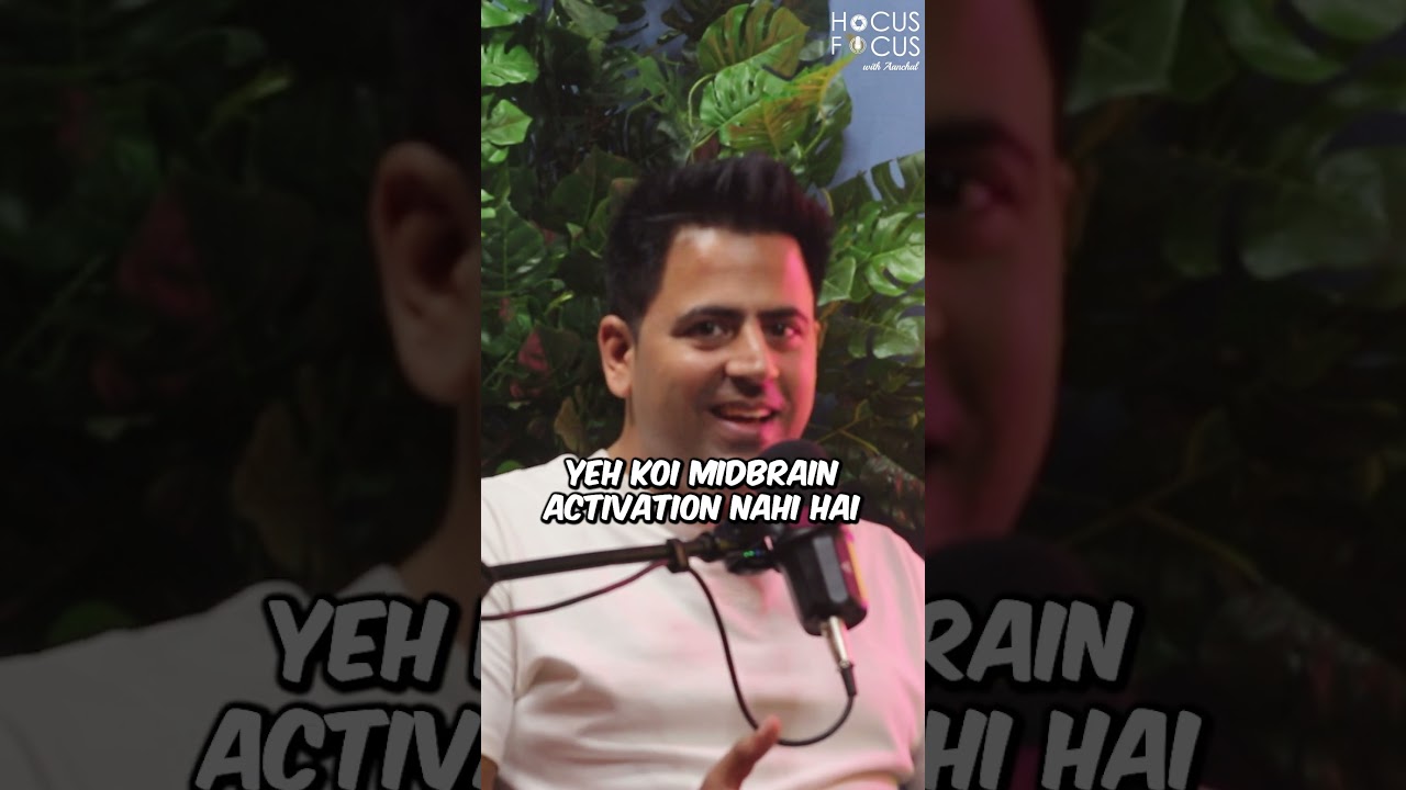 MidBrain Activation is SCAM! @TusharRajKumar HOCUS FOCUS With  Aanchal #podcastshorts #hocusfocus