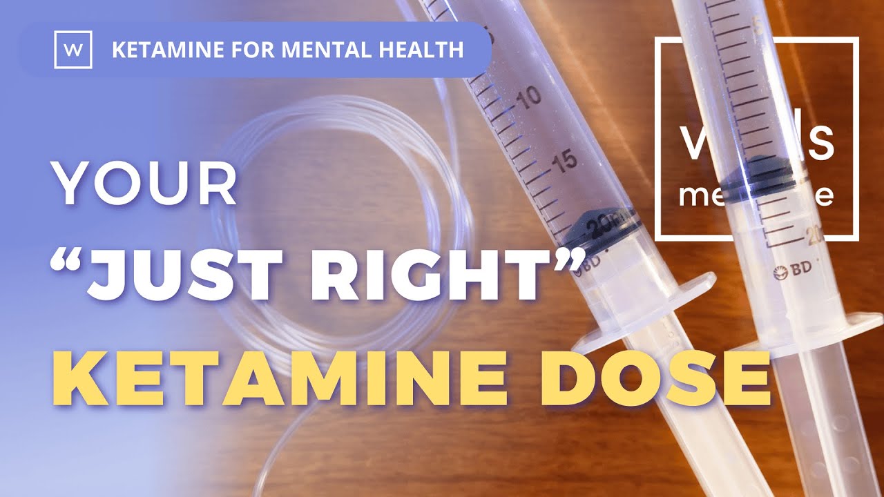 Goldilocks Ketamine Dose
